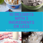 Homemade desserts are always the best, but a 5 ingredient dessert is even better! This list is filled with 10 desserts that have 5 ingredients or less!